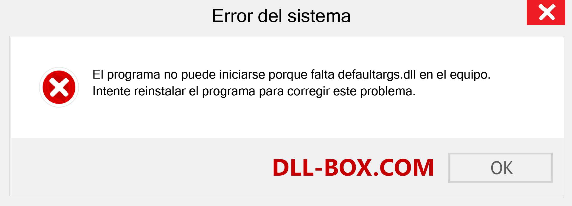 ¿Falta el archivo defaultargs.dll ?. Descargar para Windows 7, 8, 10 - Corregir defaultargs dll Missing Error en Windows, fotos, imágenes