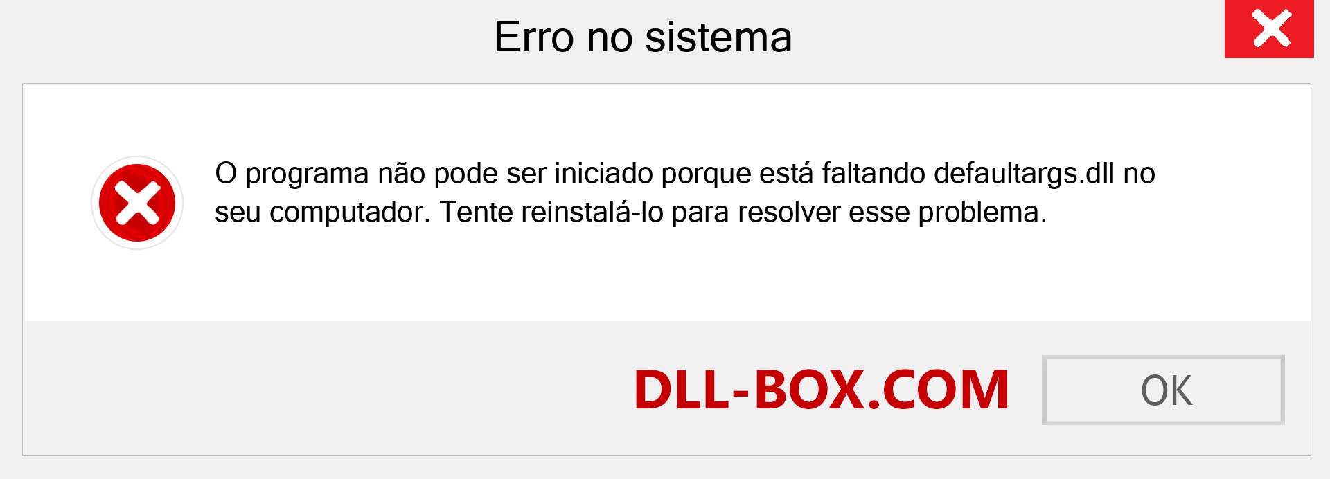 Arquivo defaultargs.dll ausente ?. Download para Windows 7, 8, 10 - Correção de erro ausente defaultargs dll no Windows, fotos, imagens